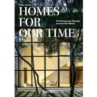 Homes For Our Time. Contemporary Houses around the World 