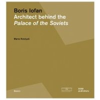 Architect behind the Palace of the Soviets 