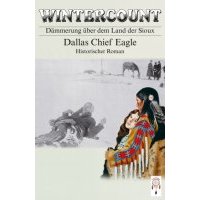 Wintercount - Dämmerung über dem Land der Sioux 