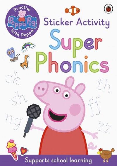 Книга: Ladybird Practise with Peppa. Super Phonics 9780241519219
