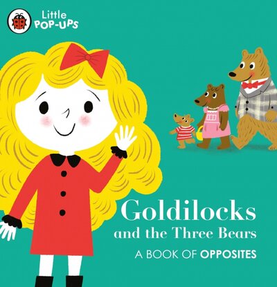 Книга: Ladybird Little Pop-Ups. Goldilocks and the Three Bears 9780241433652