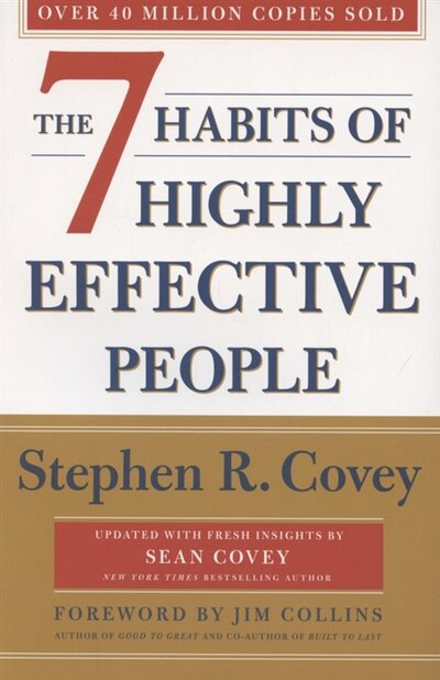Книга: Simon & Schuster The 7 Habits Of Highly Effective People Revised and Updated 30th Anniversary Edition 978-1-4711-9520-4