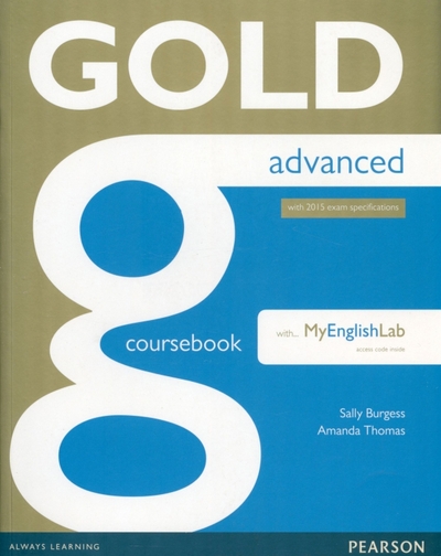 Книга: Pearson Gold. Advanced. Coursebook. C1. + online audio + MyEnglishLab 9781447955443
