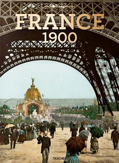 Книга: Taschen France around 1900. A Portrait in Color 9783836578509