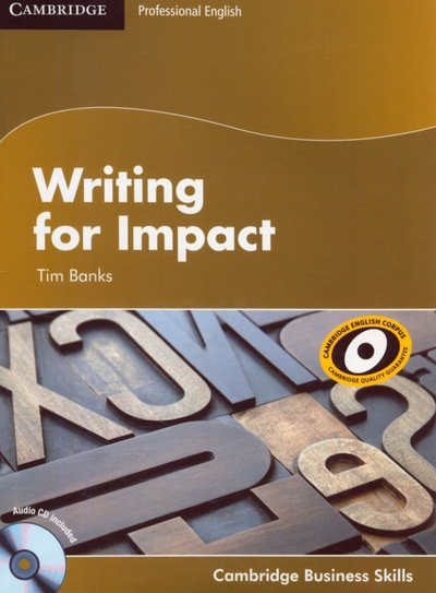 Книга: Cambridge Banks, Tim "Writing for Impact: Level B1-B2 (+СD)" мелованная 9781107603516