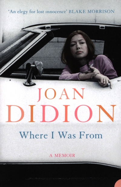 Книга: Harpercollins Where I Was From (Didion Joan) 9780007178872