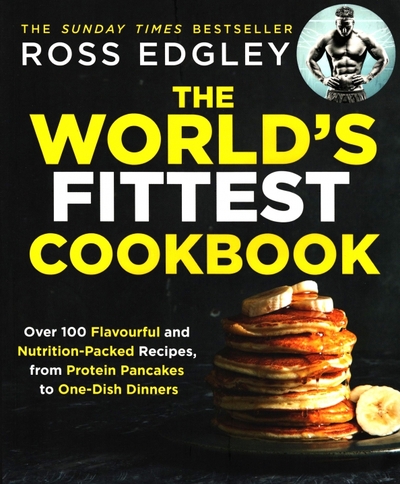 Книга: Harpercollins The World's Fittest Cookbook 9780008465612