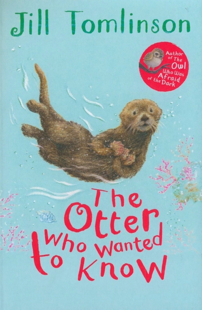 Книга: Farshore The Otter Who Wanted to Know (Tomlinson Jill) 9781405271943