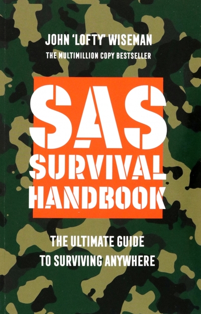 Книга: William Collins SAS Survival Handbook (Wiseman John 'Lofty') 9780007595860