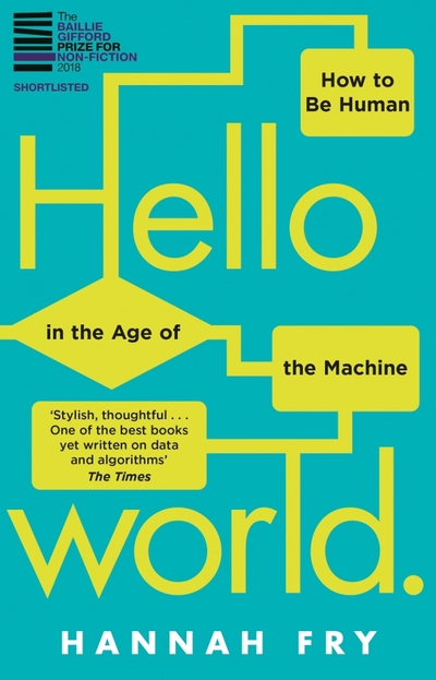 Книга: Black Swan Фрай Ханна "Hello World: How to be Human in the Age of the Machine" 9781784163068