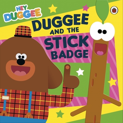 Книга: BBC books Duggee and the Stick Badge (без автора) 9781405949255