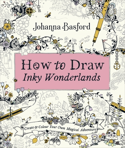 Книга: Virgin Books How To Draw Inky Wonderlands. Create and Colour Your Own Magical Adventure 9780753553190