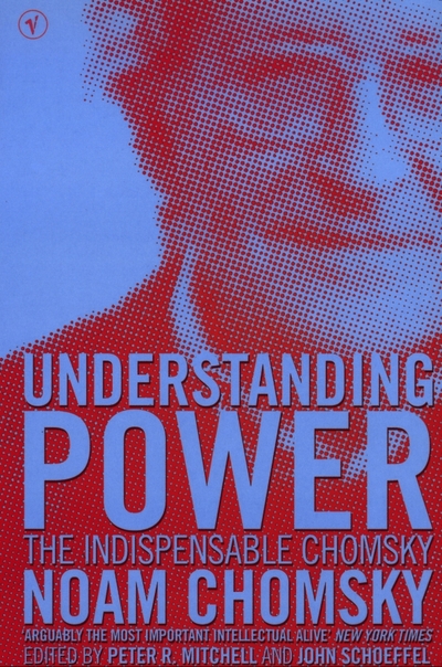 Книга: Vintage books Understanding Power. The Indispensable Chomsky 9780099466062