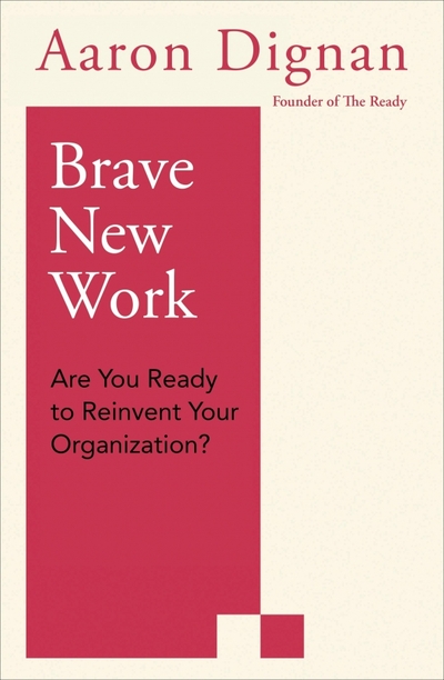 Книга: Penguin Business Brave New Work. Are You Ready to Reinvent Your Organization? / Книга на Английском 9780241361801