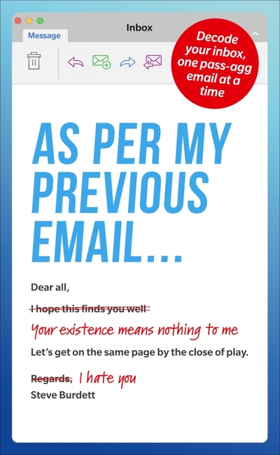 Книга: Penguin As Per My Previous Email... Decode Your Inbox, One Pass-Agg Message At A Time 9781529107494