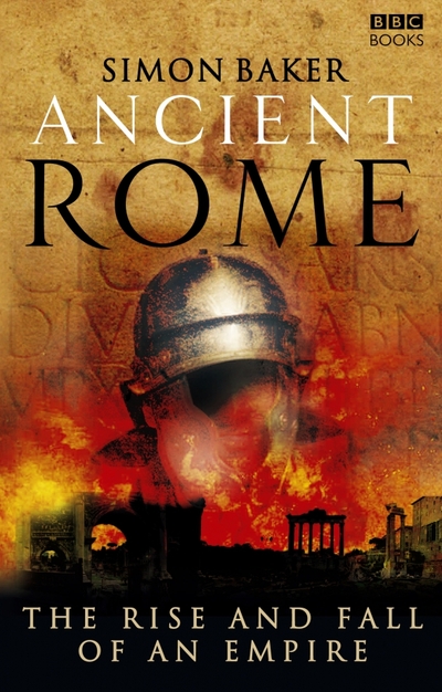 Книга: BBC books Ancient Rome. The Rise and Fall of an Empire 9781846072840