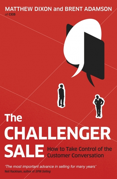 Книга: Penguin Business The Challenger Sale. How to Take Control of the Customer Conversation 9780670922857
