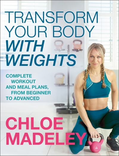 Книга: Bantam press Transform Your Body With Weights. Complete Workout and Meal Plans From Beginner to Advanced 9781787631601