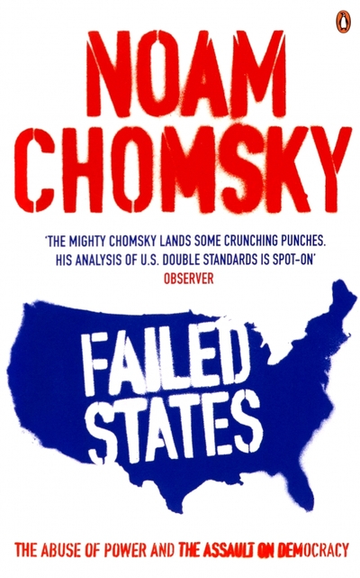 Книга: Penguin Failed States. The Abuse of Power and the Assault on Democracy / Несостоятельные Штаты: злоупотребление властью и атака на демократию / Книга на Английском 9780141023038