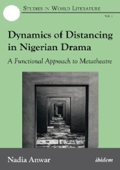 Книга: Автор Dynamics of Distancing in Nigerian Drama 9783838268422