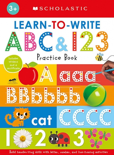 Scholastic Inc. Learn to Write ABC & 123. Practice Book Scholastic Inc. 