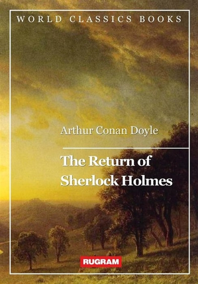 Книга: RUGRAM The Return of Sherlock Holmes: книга на английском языке. Дойл А. К. Т8 RUGRAM 978-5-517-06248-2