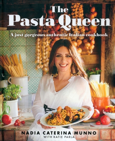 Книга: Harpercollins The Pasta Queen: A Just Gorgeous Cookbook 9780008556105