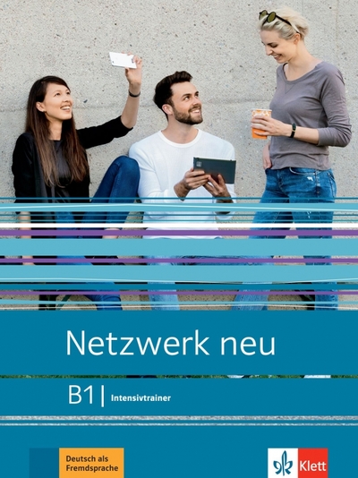 Книга: Klett Verlag Netzwerk neu B1. Deutsch als Fremdsprache. Intensivtrainer 9783126071741