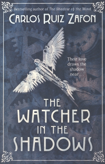 Книга: Weidenfeld & Nicolson The Watcher in the Shadows (Ruiz Zafon Carlos) 9780753829257