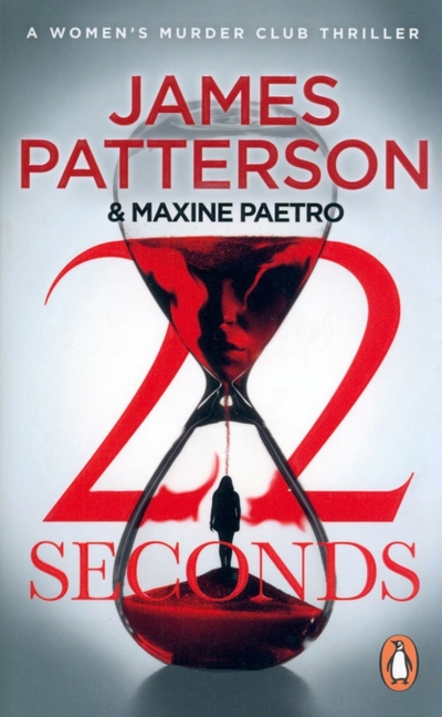 Книга: Penguin 22 Seconds (Patterson James; Paetro Maxine) 9781529158700