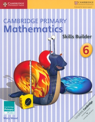 Книга: Cambridge Cambridge Primary Mathematics. Skills Builder 6 9781316509180