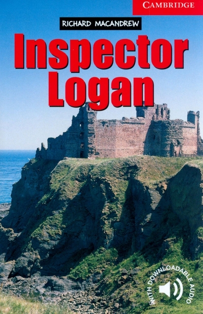 Книга: Cambridge Inspector Logan. Level 1 / MacAndrew Richard / Книга на Английском 9780521750806