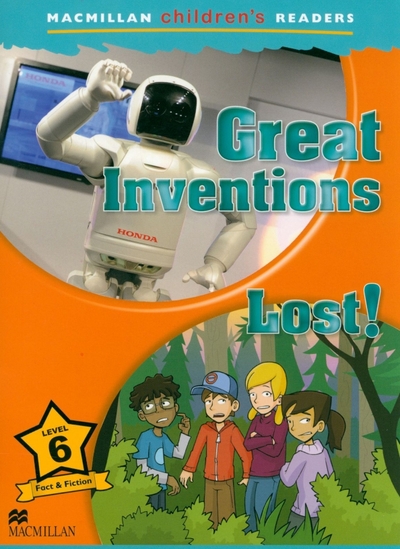 Книга: Macmillan Education Great Inventions. Lost! Level 6 9781380041975