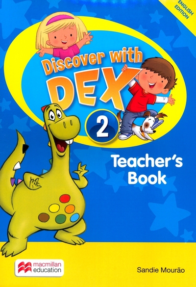 Книга: Macmillan Education Discover with Dex 2 Teacher's Book with Digital Teacher's Book, книга для учителя по английскому языку для детей 9781786321466
