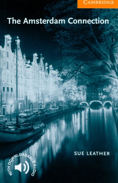 Книга: Cambridge University Press The Amsterdam Connection. Level 4 9780521795029