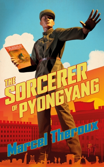 Книга: Corsair The Sorcerer of Pyongyang (Theroux Marcel) 9781472156945