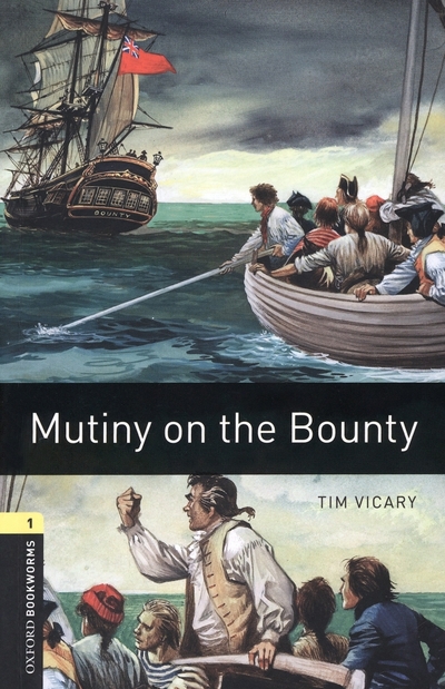 Книга: OXFORD Mutiny on the Bounty. Level 1. A1-A2 9780194789110