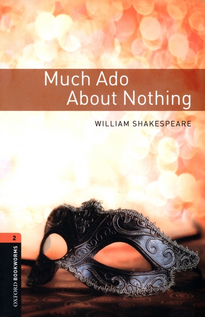 Книга: OXFORD Much Ado about Nothing Playscript. Level 2. A2-B1 9780194209540