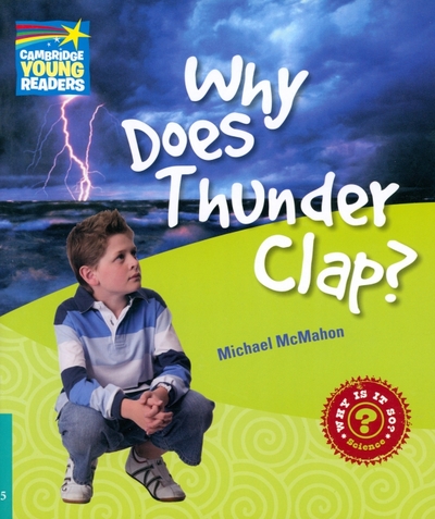 Книга: Cambridge Why Does Thunder Clap? Level 5. Factbook 9780521137379
