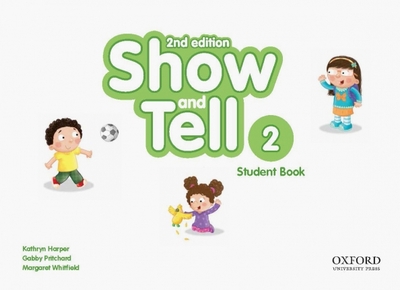 Книга: Oxford University Press Show and Tell. Second Edition. Level 2. Student Book Pack 9780194054515