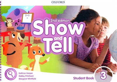 Книга: Oxford University Press Show and Tell. Second Edition. Level 3. Student Book Pack 9780194054553