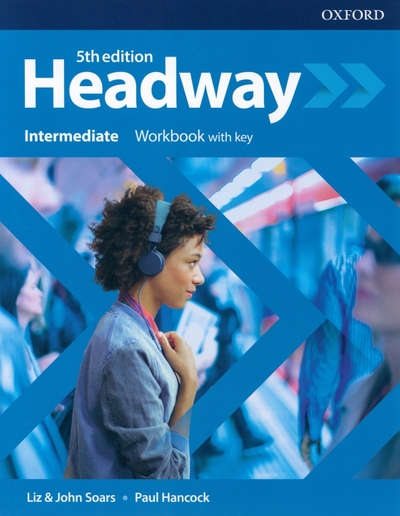Книга: Oxford University Press Headway. Fifth Edition. Intermediate. Workbook with Key 9780194539685