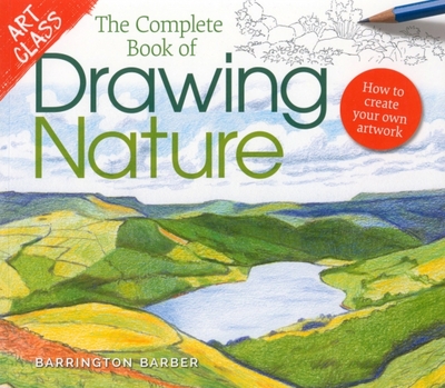 Arcturus The Complete Book of Drawing Nature. How to Create Your Own Artwork Arcturus 