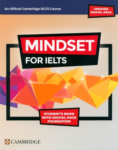 Cambridge Mindset for IELTS with Updated Digital Pack. Foundation. Student’s Book with Digital Pack Cambridge 