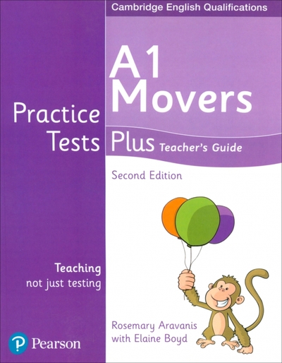 Pearson Practice Tests Plus. 2nd Edition. A1 Movers. Teacher's Guide Pearson 
