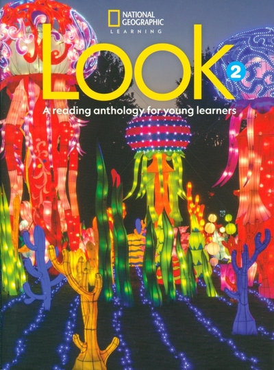 Книга: National Geographic Learning Look 2. British English. Reading Anthology 9780357021552