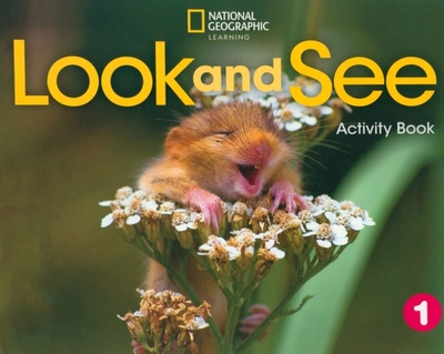Книга: National Geographic Learning Look and See 1 Activity Book Рабочая тетрадь 9780357438305