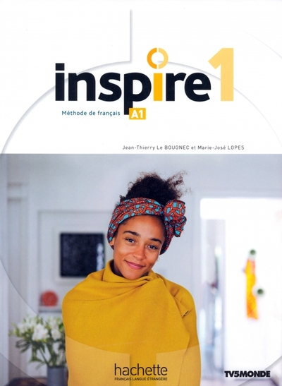 Книга: Hachette FLE Inspire 1. A1. Livre de l'élève + audio/vidéo + Parcours digital 9782015135755