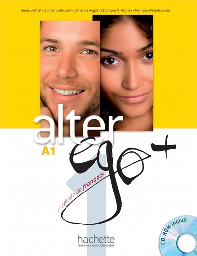 Книга: Hachette FLE Alter Ego + 1. A1. Livre de l'élève + CD-ROM + Parcours digital 9782011558107