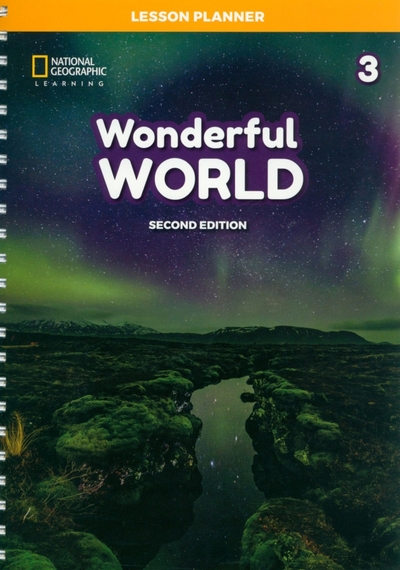 Книга: National Geographic Learning Wonderful World 6. 2nd Edition. Lesson Planner + Class Audio CD, DVD + Teacher's Resource CD-ROM 9781473760752